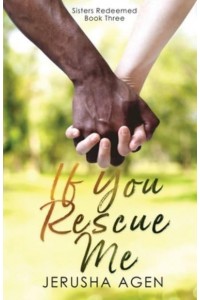 If You Rescue Me A Clean Christian Romance