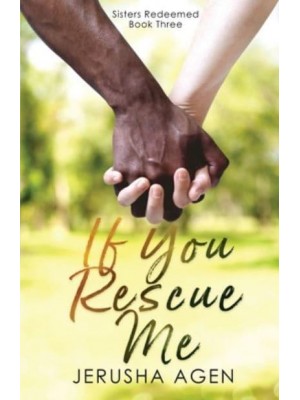 If You Rescue Me A Clean Christian Romance