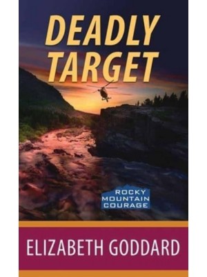 Deadly Target Rocky Mountain Courage