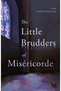 The Little Brudders of Miséricorde