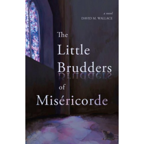 The Little Brudders of Miséricorde