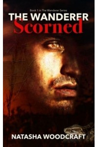 The Wanderer Scorned