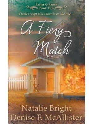 A Fiery Match A Christian Western Romance Series