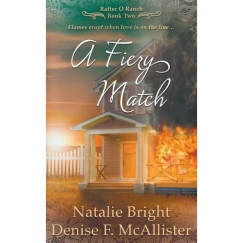 A Fiery Match A Christian Western Romance Series