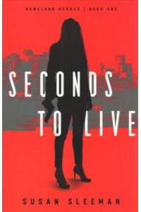 Seconds to Live - Homeland Heroes