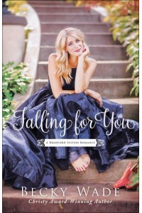 Falling for You - A Bradford Sisters Romance