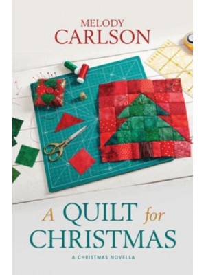 A Quilt for Christmas A Christmas Novella