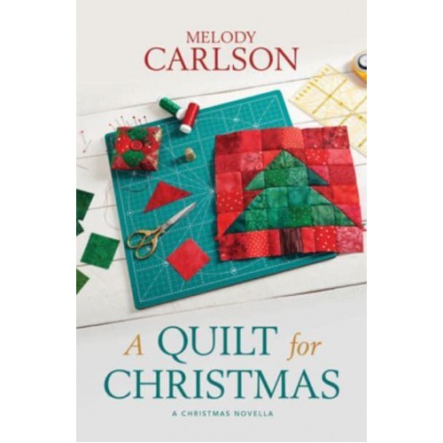 A Quilt for Christmas A Christmas Novella