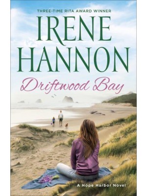 Driftwood Bay A Hope Harbor Novel - A Hope Harbor Novel