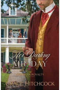 Her Darling Mr. Day - American Royalty