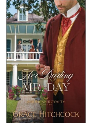 Her Darling Mr. Day - American Royalty