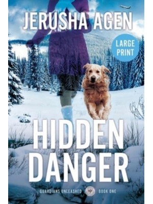 Hidden Danger A Christian K-9 Suspense (Large Print)