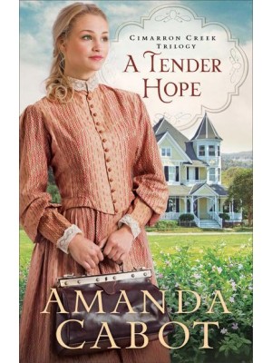 A Tender Hope - Cimarron Creek Trilogy