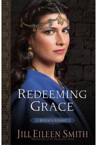 Redeeming Grace Ruth's Story - Daughters of the Promised Land