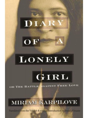 Diary of a Lonely Girl, or the Battle Against Free Love - Judaic Traditions in Literature, Music, and Art