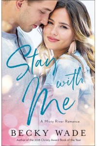 Stay With Me - A Misty River Romance