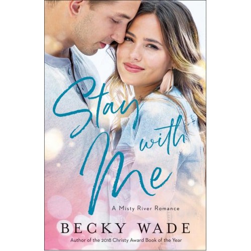 Stay With Me - A Misty River Romance