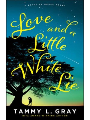 Love and a Little White Lie - A State of Grace Novel