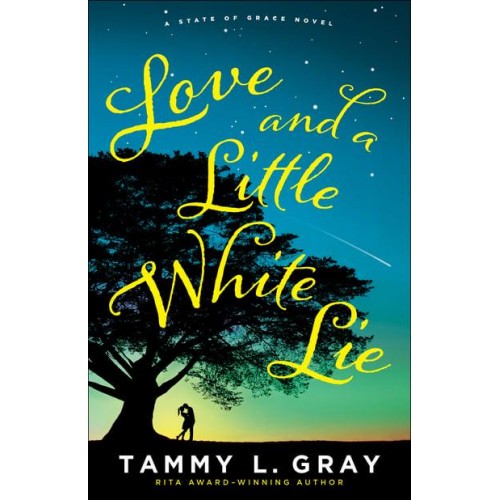 Love and a Little White Lie - A State of Grace Novel