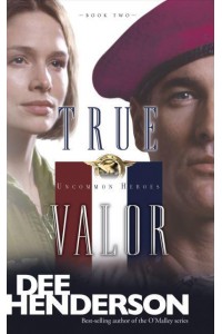 True Valor. 2 - Uncommon Heroes