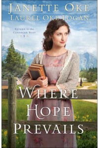 Where Hope Prevails - Return to the Canadian West