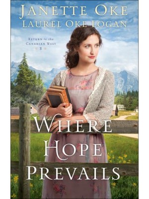 Where Hope Prevails - Return to the Canadian West