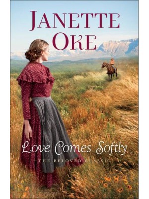 Love Comes Softly