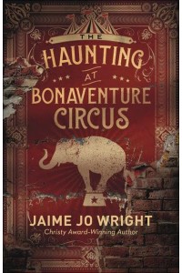 The Haunting at Bonaventure Circus