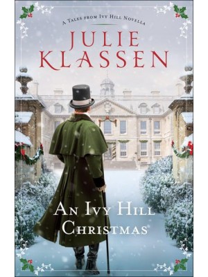 An Ivy Hill Christmas A Tales from Ivy Hill Novella - Tales from Ivy Hill