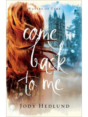 Come Back to Me - Waters of Time