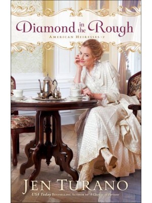 Diamond in the Rough - American Heiresses