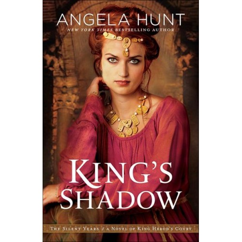 King's Shadow A Novel of King Herod's Court - The Silent Years