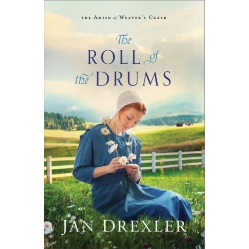 The Roll of the Drums - The Amish of Weaver's Creek