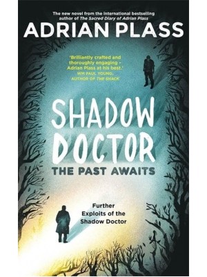 The Past Awaits Further Exploits of the Shadow Doctor - Shadow Doctor