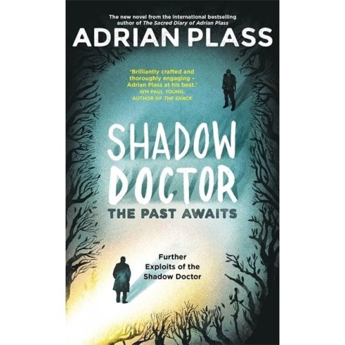 The Past Awaits Further Exploits of the Shadow Doctor - Shadow Doctor