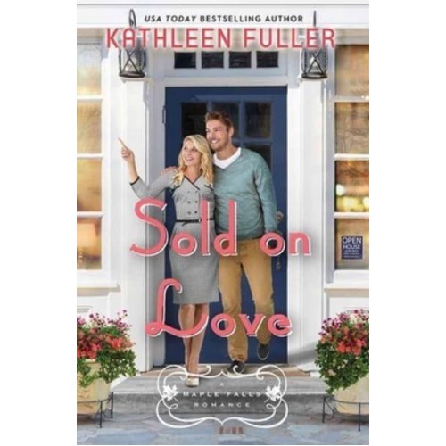 Sold on Love A Maple Falls Romance