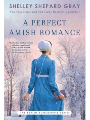 A Perfect Amish Romance Volume 1 - Berlin Bookmobile Series, The