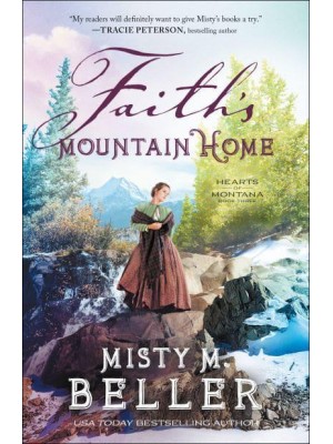 Faith's Mountain Home - Hearts of Montana