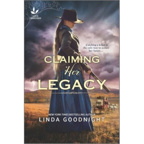 Claiming Her Legacy A Western Historical Novel
