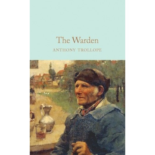The Warden - Macmillan Collector's Library