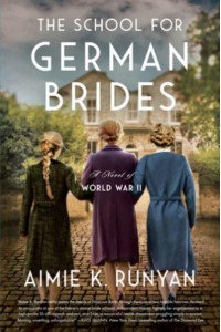The School for German Brides A Novel of World War II
