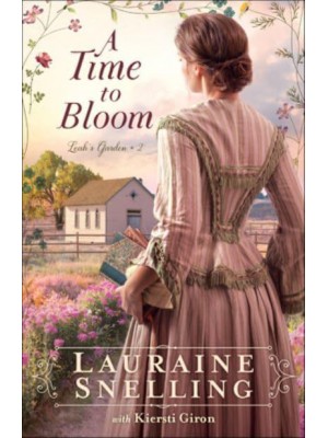 A Time to Bloom - Leah's Garden