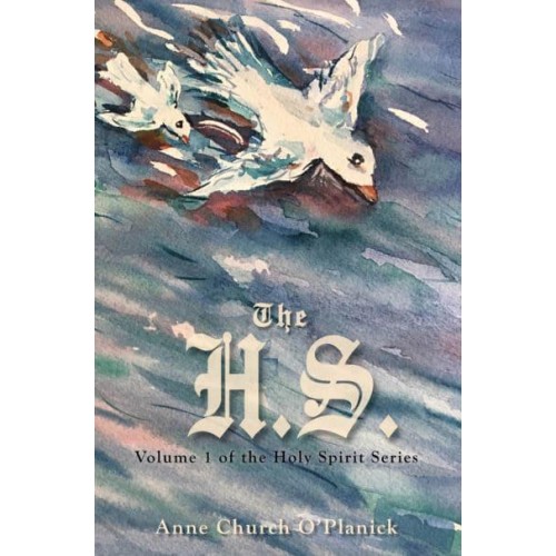 The H.S Volume 1 - The Holy Spirit Series