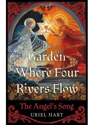The Garden Where Four Rivers Flow The Angel's Song
