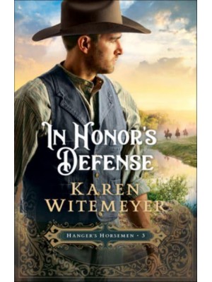 In Honor's Defense - Hanger's Horsemen