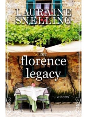 The Florence Legacy A Novel