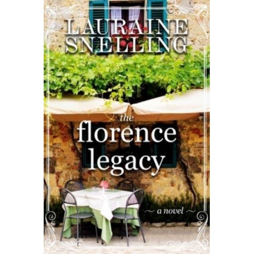 The Florence Legacy A Novel