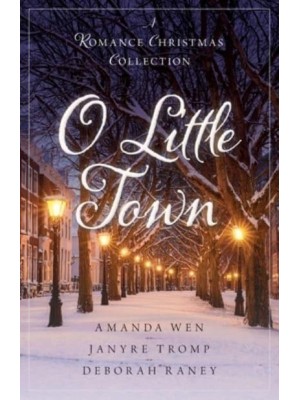 O Little Town A Romance Christmas Collection