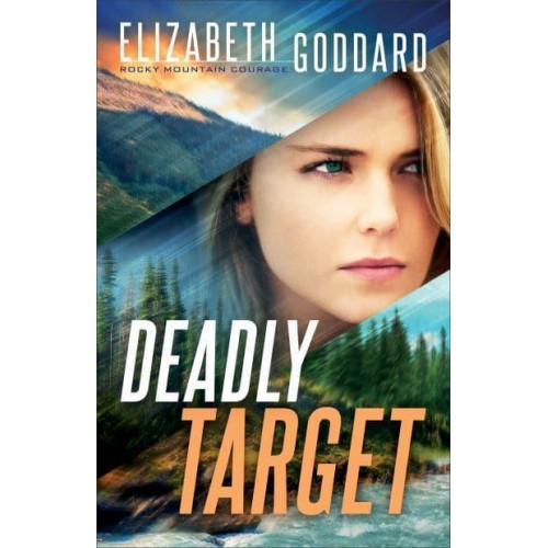 Deadly Target - Rocky Mountain Courage