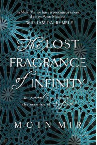 The Lost Fragrance of Infinity - Roli Books
